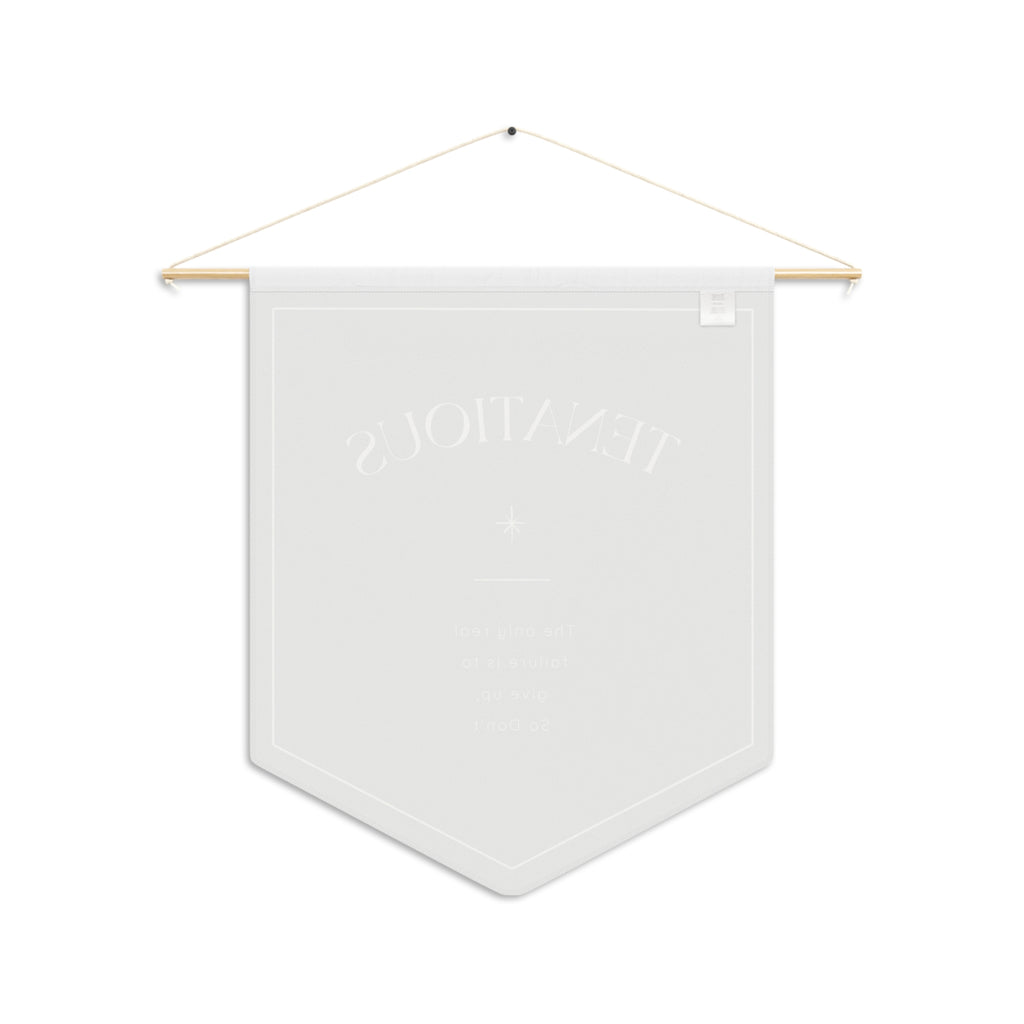 Tenacious Pennant Wall Banner
