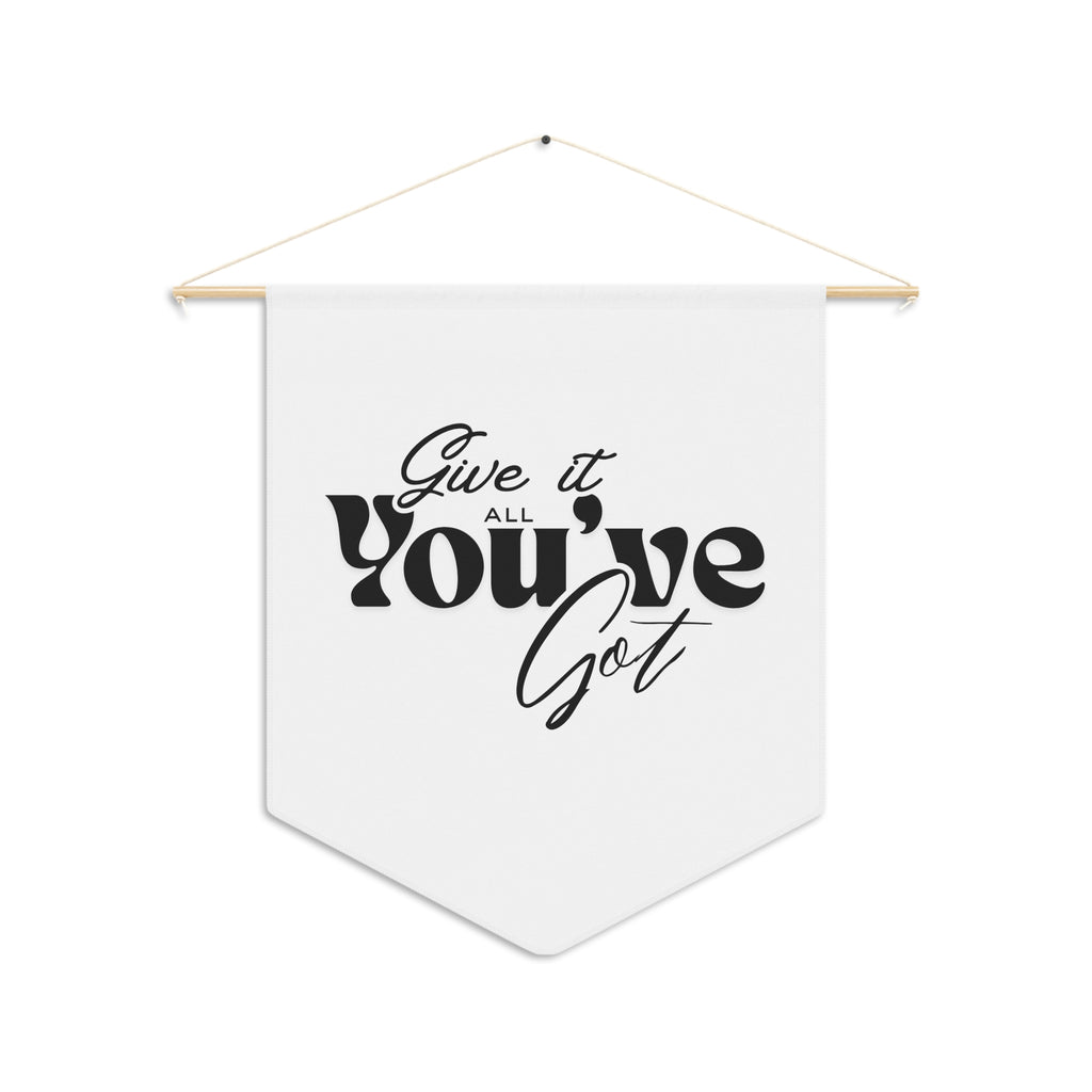 Motivational Pennant Wall Banner — "Give It All You've Got"