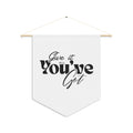 Motivational Pennant Wall Banner — "Give It All You've Got"
