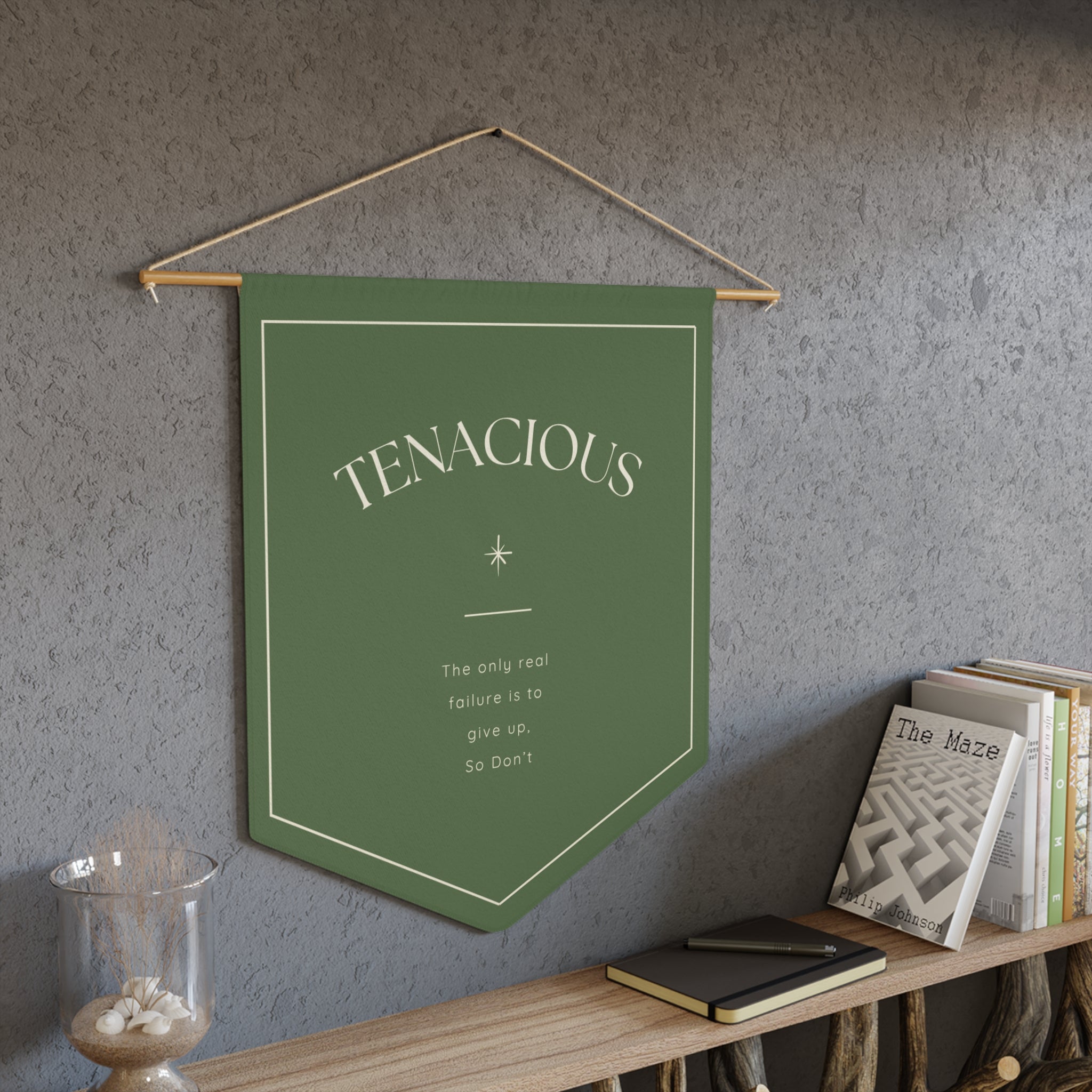 Tenacious Pennant Wall Banner