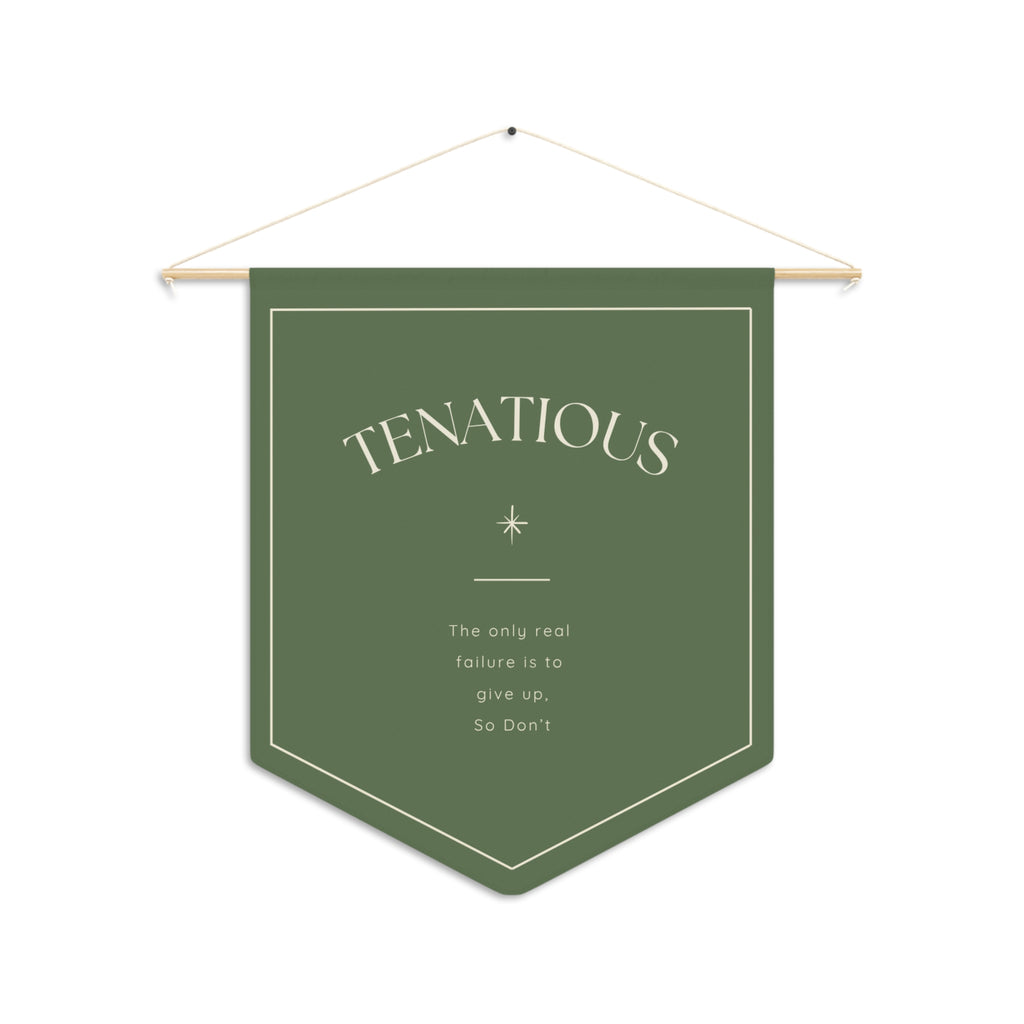 Tenacious Pennant Wall Banner