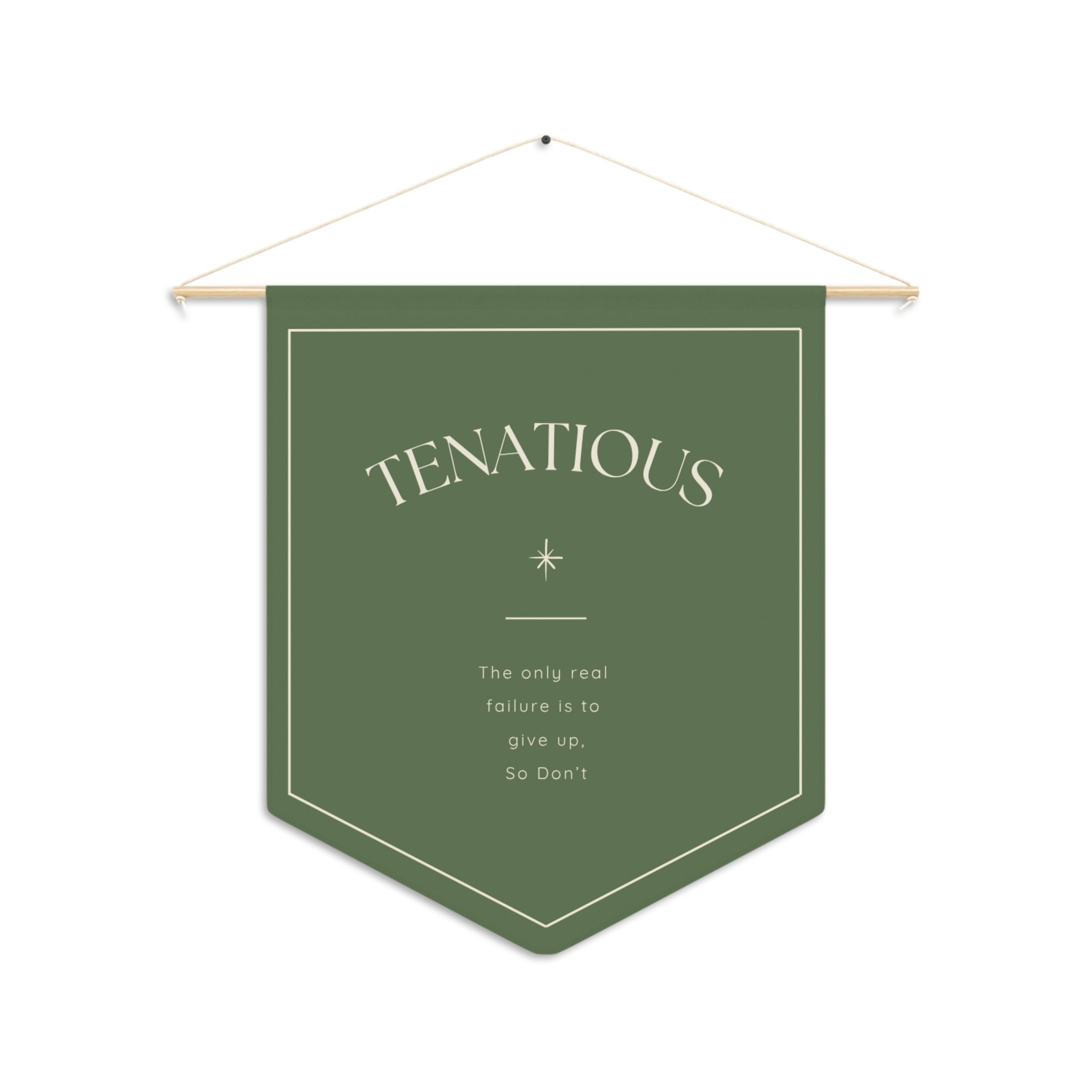Tenacious Pennant Wall Banner