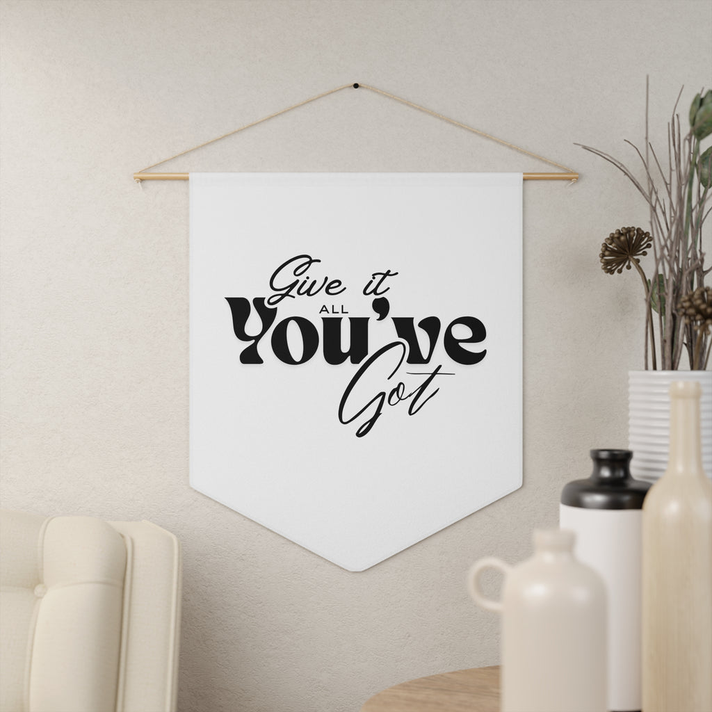 Motivational Pennant Wall Banner — "Give It All You've Got"