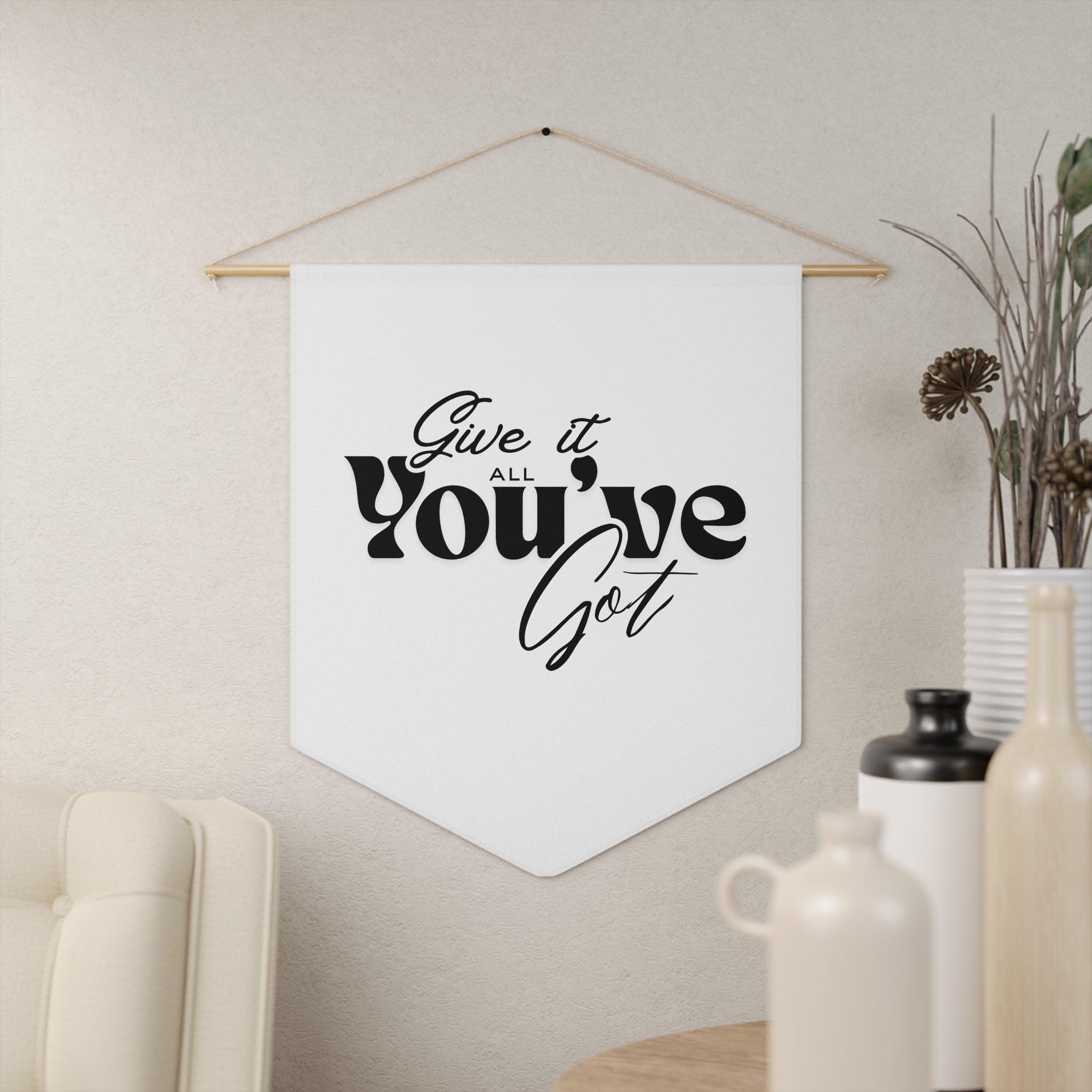 Motivational Pennant Wall Banner — "Give It All You've Got"