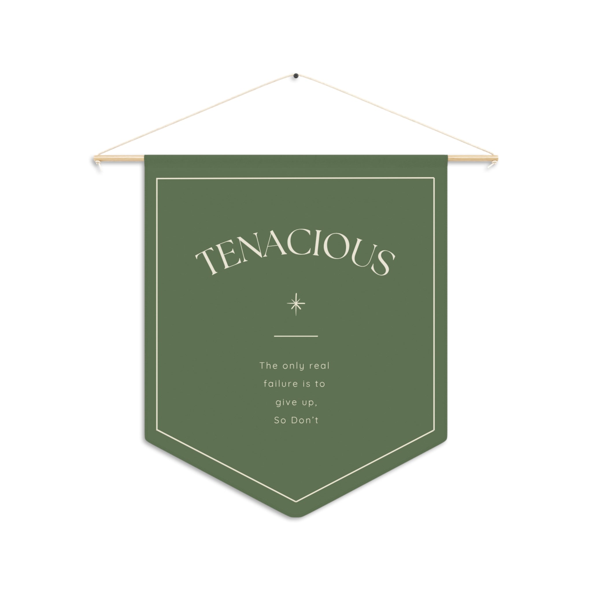 Tenacious Pennant Wall Banner